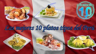 Los 10 mejores platos típicos de Perú 🍽🍽 [upl. by Orihakat543]