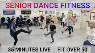 SENIOR DANCE FITNESS  35 MINUTES LIVE  FIT OVER 50 [upl. by Aztilay931]