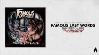 Famous Last Words  The Relentless [upl. by Razid]