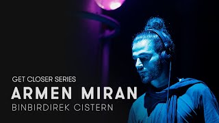 Armen Miran at Cistern for Get Closer HOOMIDAAS NIGHT [upl. by Boru]