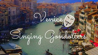 Singing Gondoliers In Venice [upl. by Egiaf]